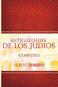 Antiguedades de Los Judios (Completo) / Jewish Antiques (Spanish Edition) - Paperback