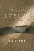 The Art of Losing: Poems of Grief and Healing - Paperback