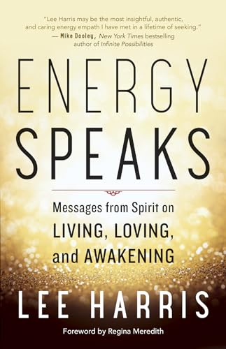 Energy Speaks: Messages from Spirit on Living, Loving, and Awakening - Paperback