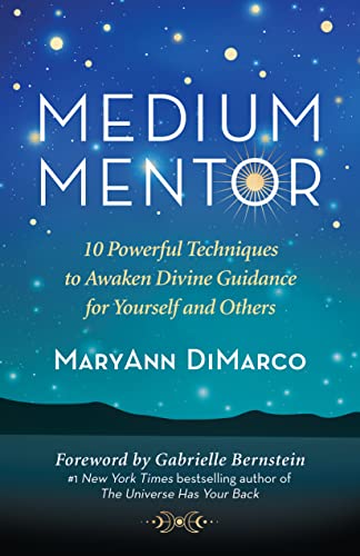 Medium Mentor: 10 Powerful Techniques to Awaken Divine Guidance for Yourself and Others - Paperback