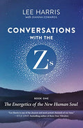 Conversations with the Z'S, Book One: The Energetics of the New Human Soul - Paperback