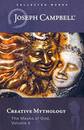 Creative Mythology (the Masks of God, Volume 4) - Paperback