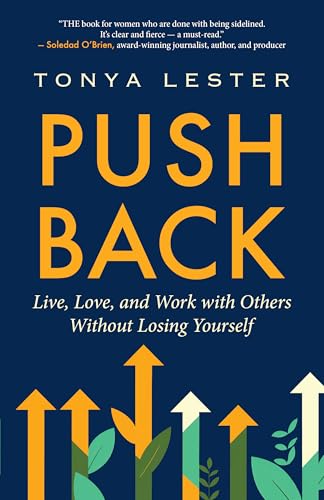 Push Back: Live, Love, and Work with Others Without Losing Yourself - Paperback