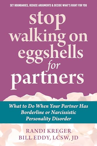 Stop Walking on Eggshells for Partners: What to Do When Your Partner Has Borderline or Narcissistic Personality Disorder - Paperback