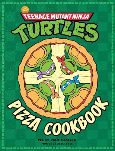 The Teenage Mutant Ninja Turtles Pizza Cookbook - Hardcover