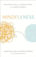 Mindfulness: An Eight-Week Plan for Finding Peace in a Frantic World - Paperback