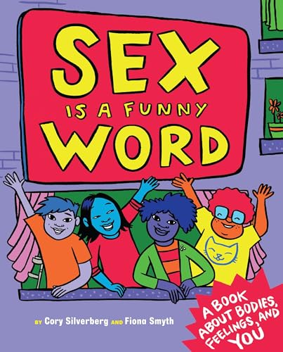 Sex Is a Funny Word: A Book about Bodies, Feelings, and You - Hardcover