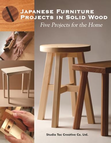 Japanese Furniture Projects in Solid Wood: Five Projects for the Home - Paperback