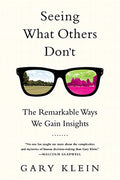 Seeing What Others Don't: The Remarkable Ways We Gain Insights - Paperback