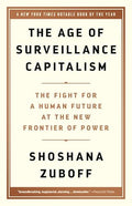 The Age of Surveillance Capitalism: The Fight for a Human Future at the New Frontier of Power - Hardcover