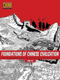 Foundations of Chinese Civilization: The Yellow Emperor to the Han Dynasty (2697 BCE - 220 CE) - Paperback