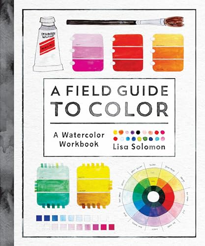 A Field Guide to Color: A Watercolor Workbook - Paperback