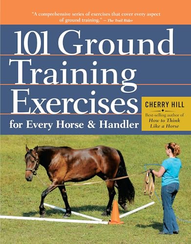 101 Ground Training Exercises for Every Horse & Handler - Spiral
