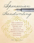 Spencerian Handwriting: The Complete Collection of Theory and Practical Workbooks for Perfect Cursive and Hand Lettering - Paperback