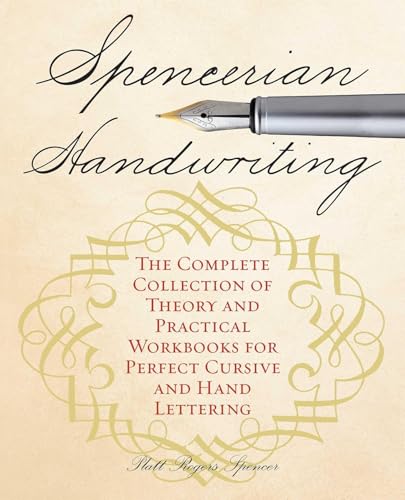 Spencerian Handwriting: The Complete Collection of Theory and Practical Workbooks for Perfect Cursive and Hand Lettering - Paperback