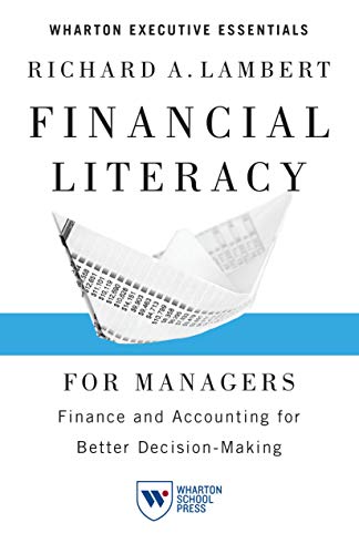 Financial Literacy for Managers: Finance and Accounting for Better Decision-Making - Paperback