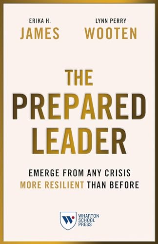 The Prepared Leader: Emerge from Any Crisis More Resilient Than Before - Paperback