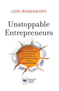Unstoppable Entrepreneurs: 7 Paths for Unleashing Successful Startups and Creating Value Through Innovation - Paperback