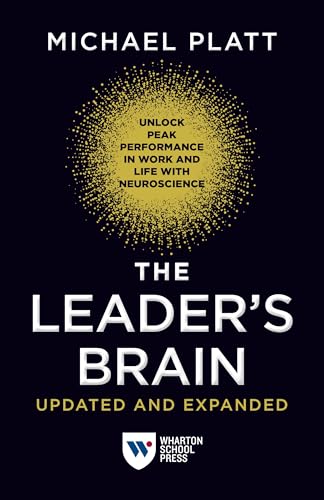 The Leader's Brain, Updated and Expanded: Unlock Peak Performance in Work and Life with Neuroscience - Paperback
