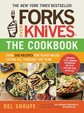 Forks Over Knives - The Cookbook: Over 300 Simple and Delicious Plant-Based Recipes to Help You Lose Weight, Be Healthier, and Feel Better Every Day: - Paperback
