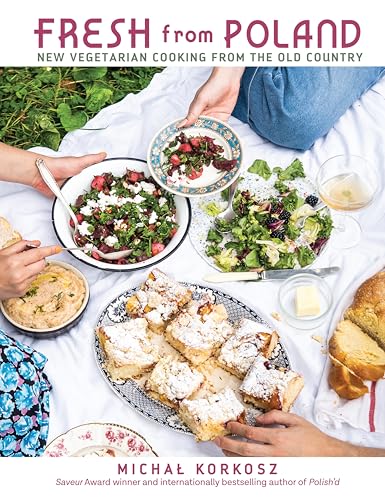 Fresh from Poland: New Vegetarian Cooking from the Old Country - Paperback