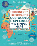 Prisoners of Geography: Our World Explained in 12 Simple Maps (Illustrated Young Readers Edition) (Politics of Place) - Hardcover