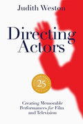 Directing Actors - 25th Anniversary Edition: Creating Memorable Performances for Film and Television - Paperback
