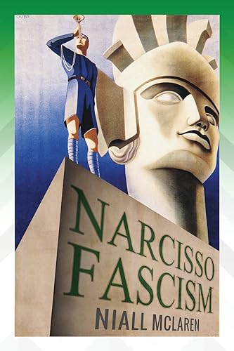 Narcisso-Fascism: The Psychopathology of Right-Wing Extremism - Paperback