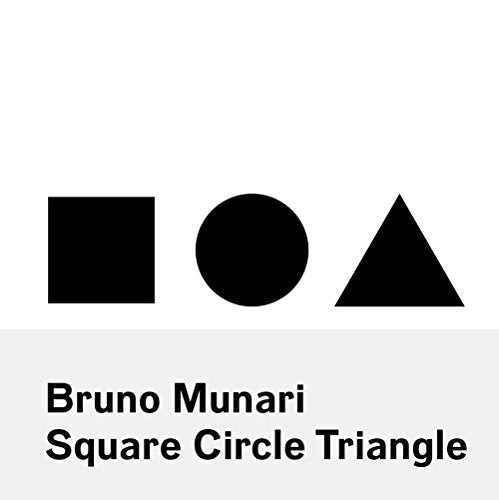 Bruno Munari: Circle Square Triangle - Paperback