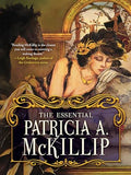 The Essential Patricia A. McKillip - Hardcover
