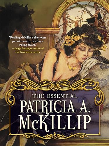 The Essential Patricia A. McKillip - Hardcover