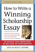 How to Write a Winning Scholarship Essay: 30 Essays That Won Over $3 Million in Scholarships - Paperback