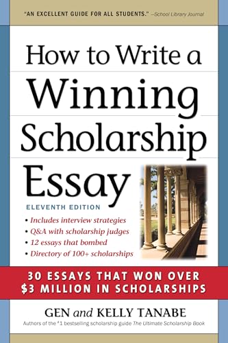 How to Write a Winning Scholarship Essay: 30 Essays That Won Over $3 Million in Scholarships - Paperback