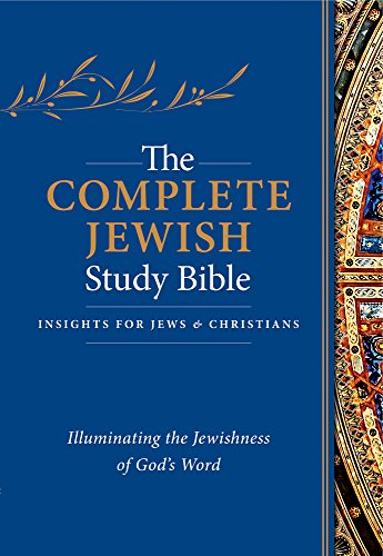The Complete Jewish Study Bible (Hardcover): Illuminating the Jewishness of God's Word - Hardcover