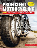 Proficient Motorcycling, 3rd Edition: The Ultimate Guide to Riding Well - Paperback