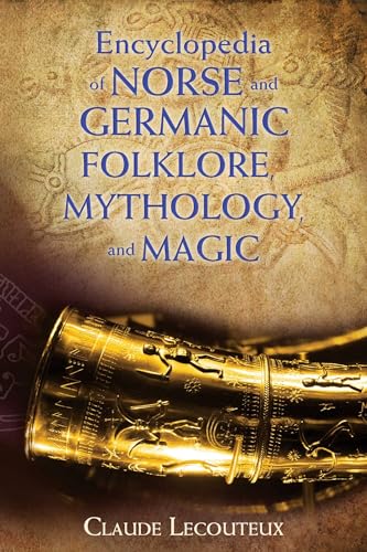 Encyclopedia of Norse and Germanic Folklore, Mythology, and Magic - Hardcover
