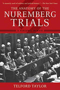 The Anatomy of the Nuremberg Trials: A Personal Memoir - Paperback