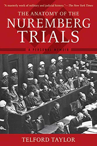 The Anatomy of the Nuremberg Trials: A Personal Memoir - Paperback