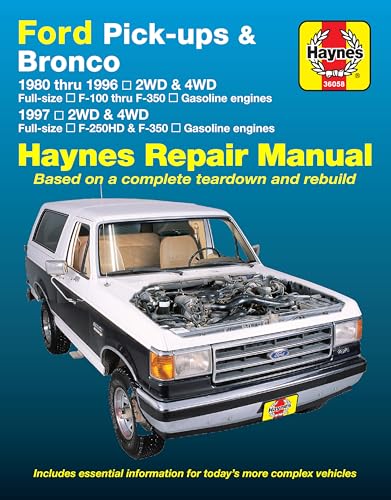 Ford Pick-Ups F-100, F-150 & Bronco (80-96) & F-250 HD & F-350 (97) Haynes Repair Manual: 1980 Thru 1996 2wd & 4WD Full-Size F-100 Thru F-350 Gasoline - Paperback