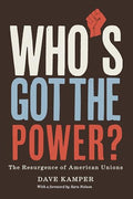Who's Got the Power: The Resurgence of American Unions - Hardcover