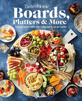 Taste of Home Boards, Platters & More: 219 Recipes for Party-Perfect Charcuterie Boards, Snacks & Drinks - Hardcover