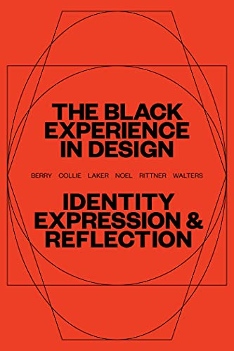 The Black Experience in Design: Identity, Expression & Reflection - Paperback