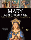 Mary, Mother of God: In Search of the Woman Who Changed History - Hardcover
