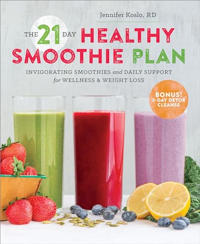 The 21-Day Healthy Smoothie Plan: Invigorating Smoothies & Daily Support for Wellness & Weight Loss - Paperback