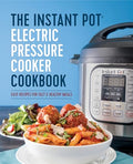 The Instant Pot Electric Pressure Cooker Cookbook: Easy Recipes for Fast & Healthy Meals - Paperback