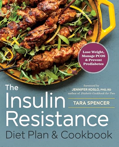 The Insulin Resistance Diet Plan & Cookbook: Lose Weight, Manage Pcos, and Prevent Prediabetes - Paperback