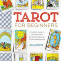 Tarot for Beginners: A Holistic Guide to Using the Tarot for Personal Growth and Self Development - Paperback