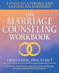 The Marriage Counseling Workbook: 8 Steps to a Strong and Lasting Relationship - Paperback