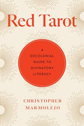 Red Tarot: A Decolonial Guide to Divinatory Literacy - Paperback