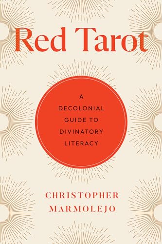 Red Tarot: A Decolonial Guide to Divinatory Literacy - Paperback